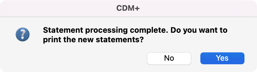 Pop-up window asking if you want to print the new statements that were processed.