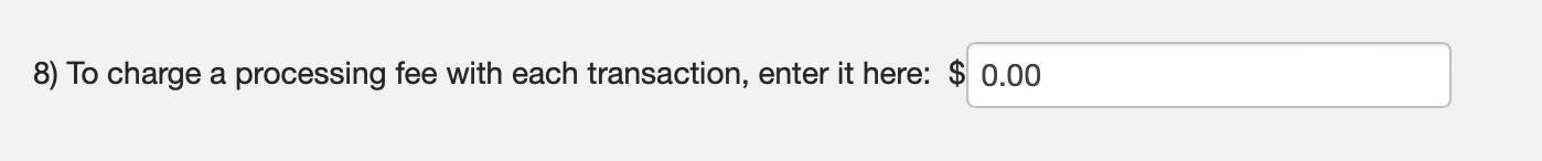 Option to add a processing fee.