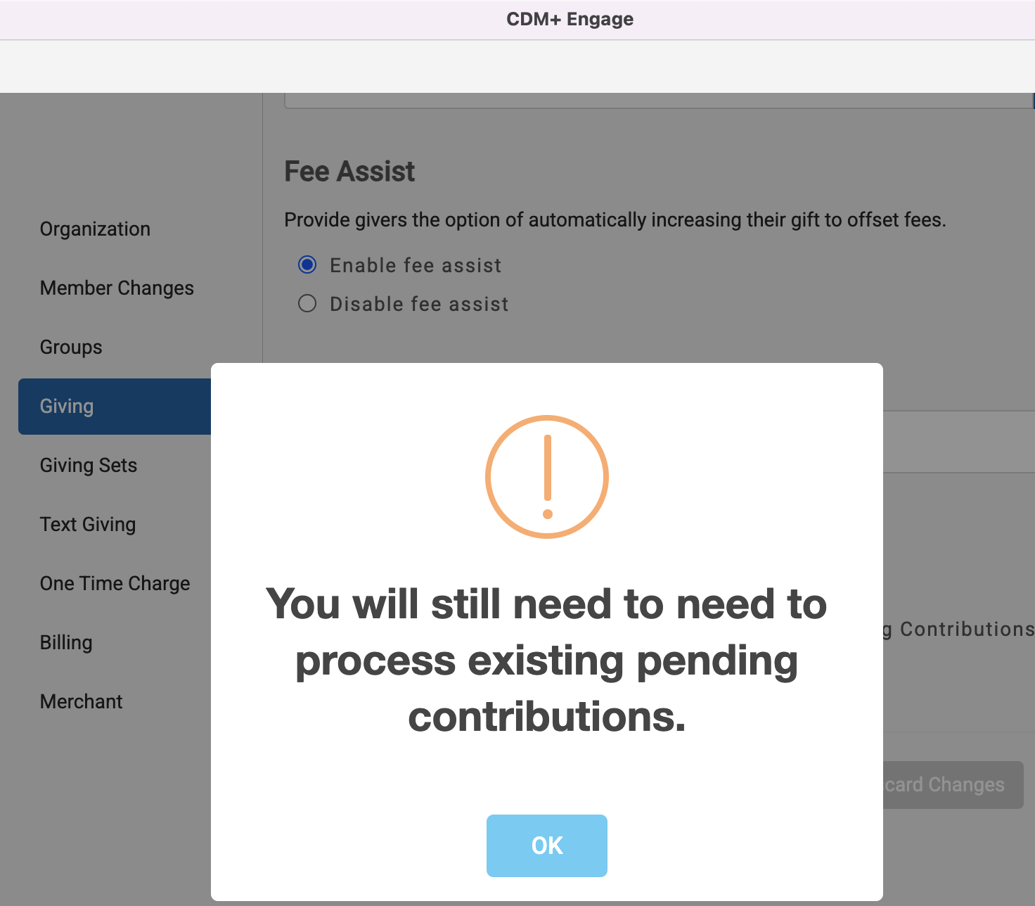Picture of pop-up letting a user know they will still need to process any existing pending contributions. 