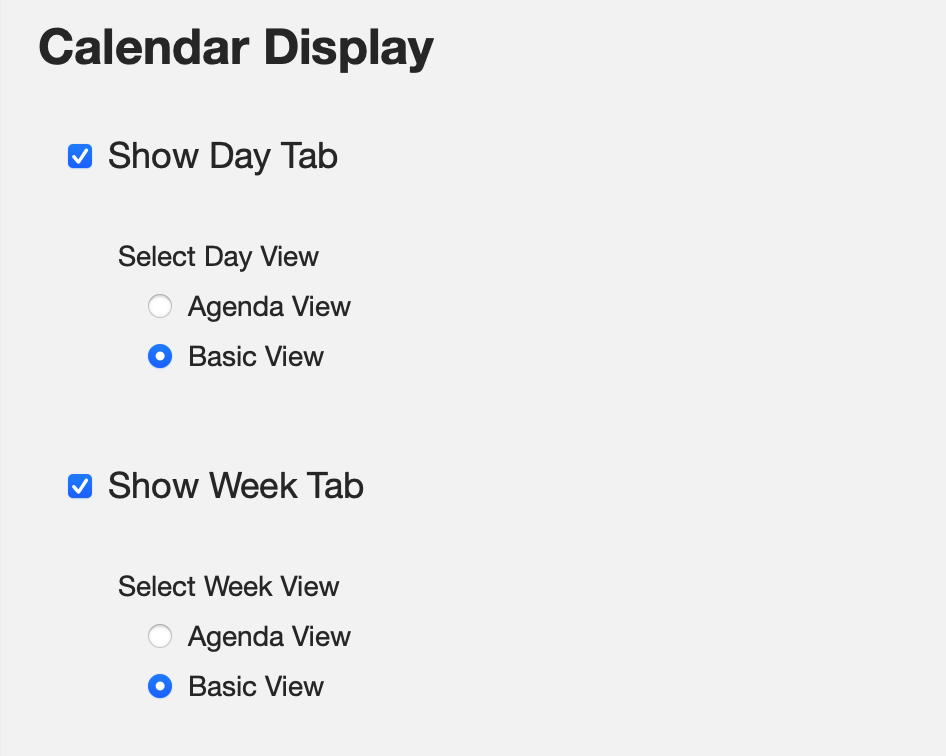 Picture showing calendar display options. Show Day Tab with agenda or basic view. Show Week Tab with agenda or basic view.